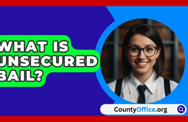 Understanding Unsecured Bail: What Is Unsecured Bail Explained