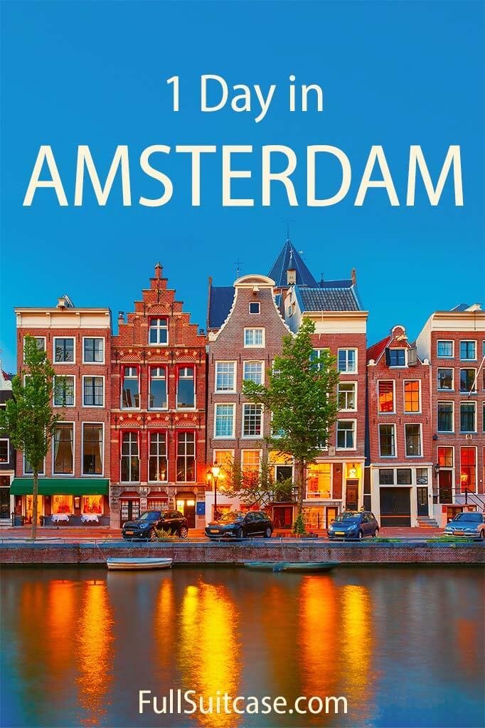 One-Day Amsterdam Itinerary: What To Do In Amsterdam For A Day